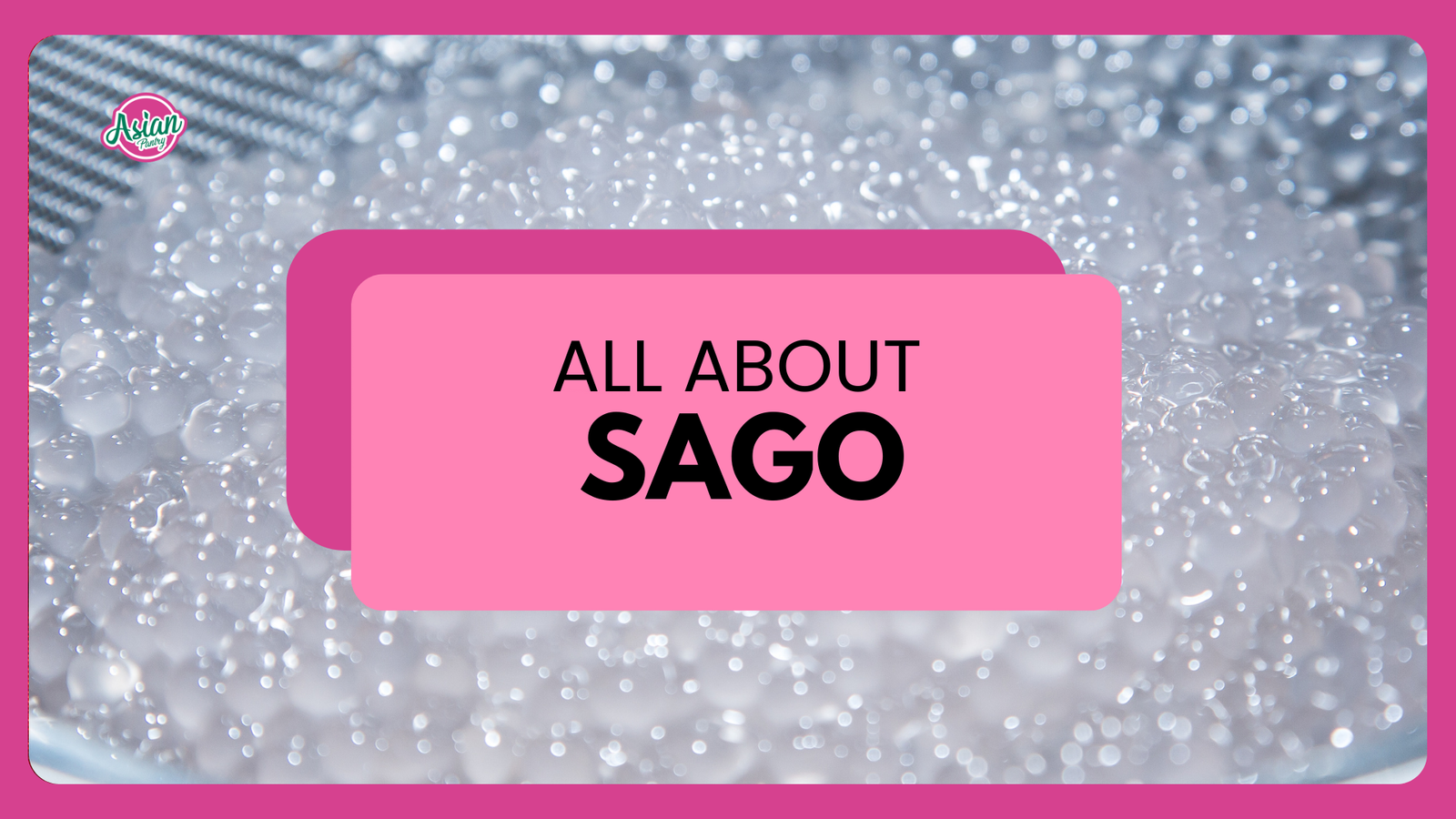 Sago Pearls and Flour: What They Are, How to Use Them and Where to Buy in Australia