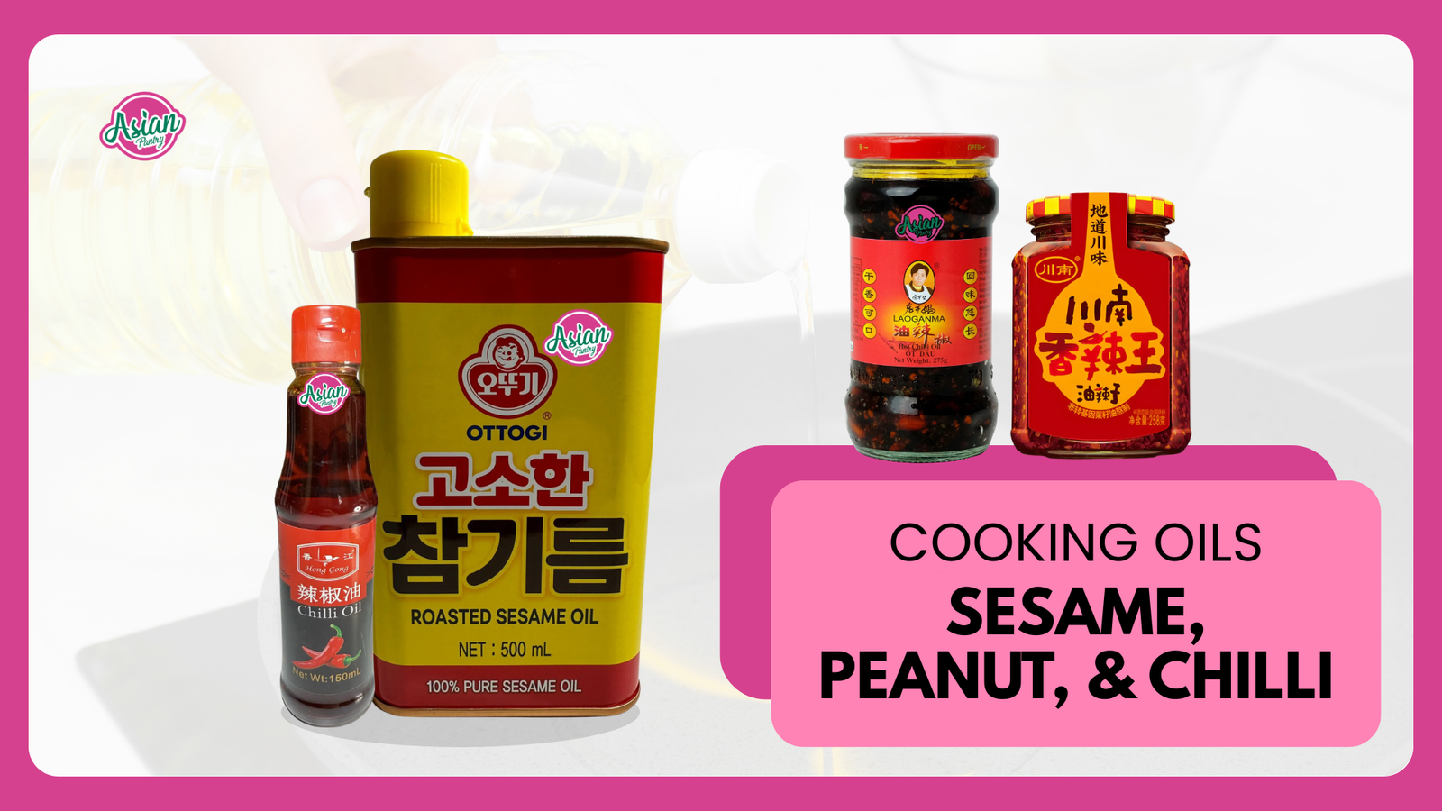 Understanding Asian Cooking Oils: Sesame Oil, Peanut Oil and Chilli Oil Explained